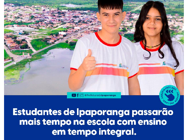 Ensino de Tempo Integral será implementado nas escolas de Ipaporanga a partir desta segunda (15)